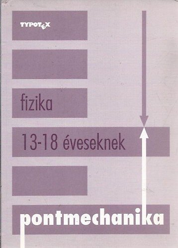 T�th L�szl� - Fizika 13-18 �veseknek (Pontmechanika)