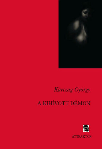 Karczag György - A kihívott démon