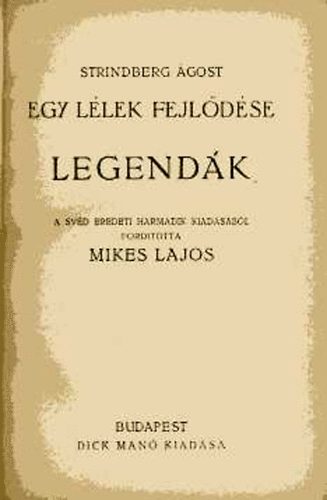 Strindberg �gost - Egy l�lek fejl�d�se: Legend�k
