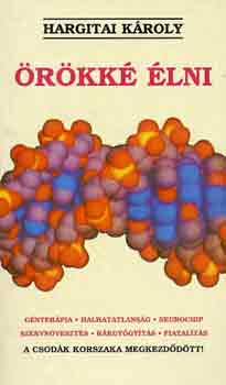 Hargitai Károly - Örökké élni
