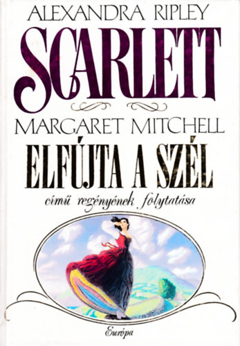 Alexandra Ripley - Scarlett - Margaret Mitchell Elf�jta a sz�l c�m� reg�ny�nek folytat�sa