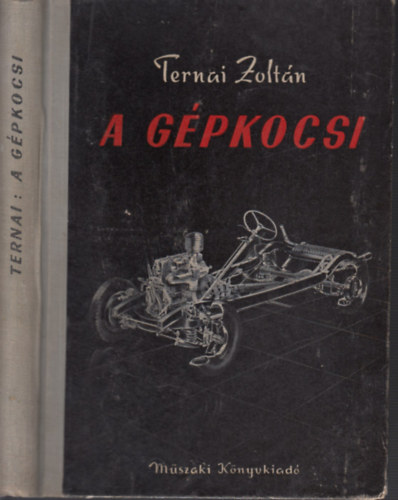 Ternai Zolt�n - A g�pkocsi  (nyolcadik, jav�tott kiad�s) - 32 t�bla sz�nes mell�klettel