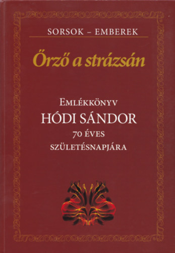 rz a strzsn - Emlkknyv Hdi Sndor 70 ves szletsnapjra