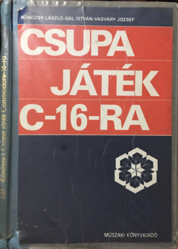 Könözsy-Gál-Vasváry - Csupa játék Commodore-16-ra