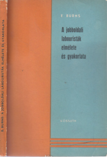 Emile Burns - A jobboldali labouristk elmlete s gyakorlata