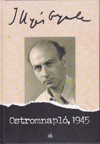Illys Gyula - Ostromnapl 1945. janur 10. - 1945. prilis 24.