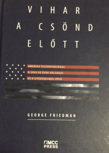 George Friedman - Vihar a csnd eltt