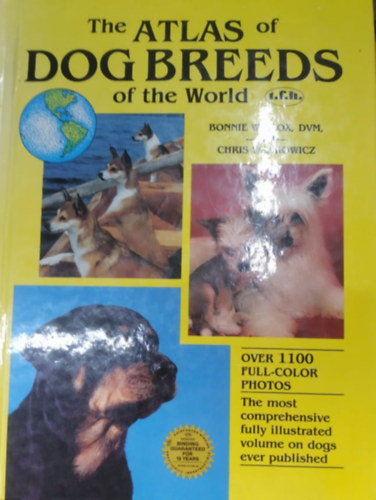 Chris Walkowicz Bonnie Wilcox DVM - The Atlas of Dog Breeds of the World