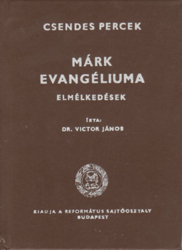 Dr. Victor J�nos - M�rk evang�liuma - Elm�lked�sek (Csendes percek)