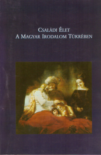 Csal�di �let a magyar irodalom t�kr�ben