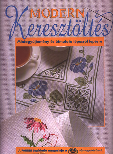 15 db Modern keresztlts - Mintagyjtemny s tmutat lpsrl lpsre