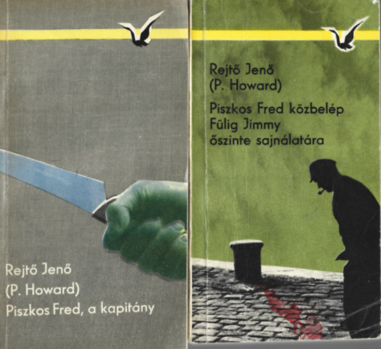 Rejt� Jen�  (P.Howard) - 2 db k�nyv, Piszkos Fred, a kapit�ny, Piszkos Fred k�zbel�p F�lig Jimmy �szinte sajn�lat�ra
