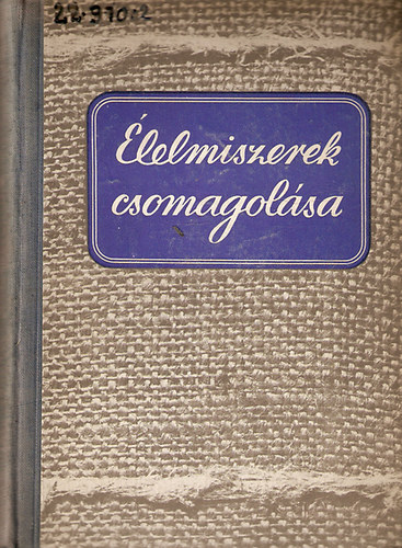 Paulovics - Gadó - Szauerwald - Domonkos - Bőjte - Vajda - Élelmiszerek csomagolása