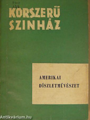 Sz. Sz�nt� Judit  (szerk.) - Amerikai d�szletm�v�szet (korszer� sz�nh�z)