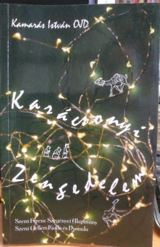 Kamar�s Istv�n OJD - Kar�csonyi zengedelem - kar�csonyi t�rt�netek nagyobbacsk�knak