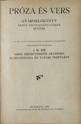 Pr�za �s vers - Gyakorl�k�nyv kezd� sz�n�szn�vend�kek r�sz�re