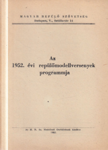 Az 1952. �vi rep�l�modellversenyek programmja