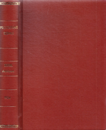 Ravasz Lszl  (szerk.) - Protestns Szemle XXXIII. vfolyam 1924