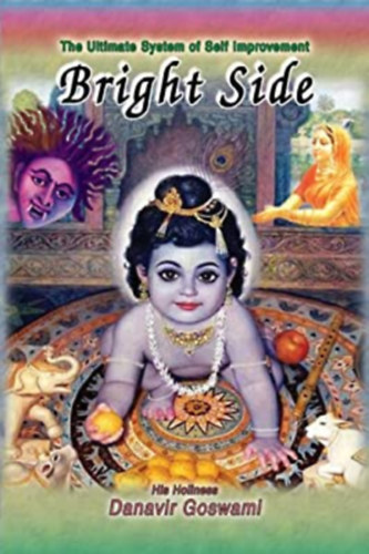 His Holiness Danavir Goswami - The Ultimate System of Self Improvement Bright Side