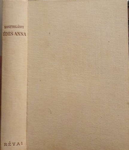 Kosztol�nyi Dezs� - �des Anna