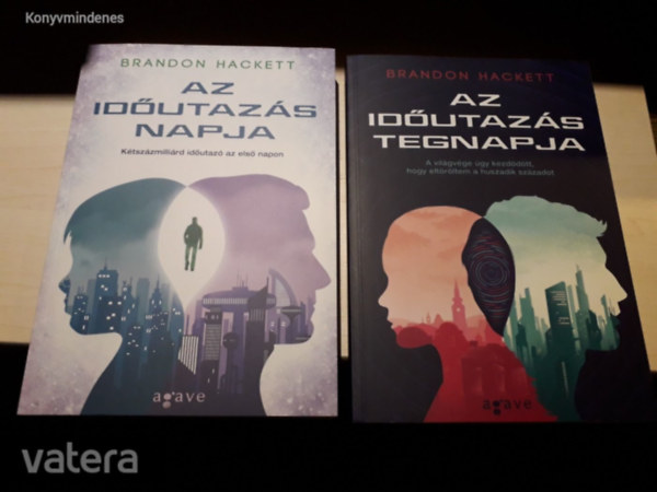 Brandon Hackett - Idutazs-duolgia 1-2. (Az idutazs napja - Az idutazs tegnapja)