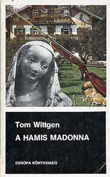 Tom Wittgen - A hamis madonna