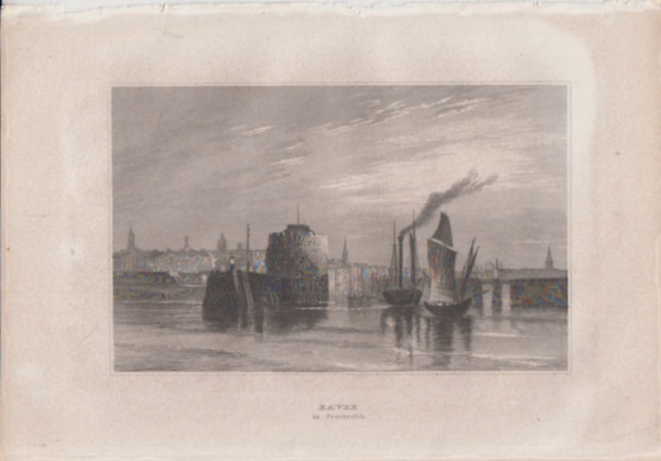 Havre (Le Havre, Franciaorszg, Eurpa) (16x23,5 cm lapmret eredeti aclmetszet, 1856-bl)