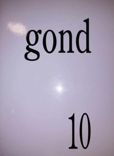 Vajda Mihly szerk. - Gond 10 - Filozfiai esszfolyirat