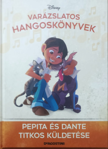 DeAgostini Disney - Pepita s Dante titkos kldetse (Varzslatos hangosknyvek 125.)