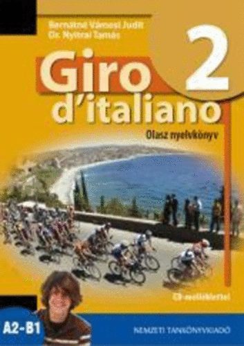 Bern�thn� V�mosi Judit; Dr. Nyitrai Tam�s - Giro d'italiano 2. Olasz nyelvk�nyv CD-mell�klettel
