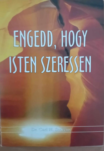 Engedd,hogy Isten szeressen