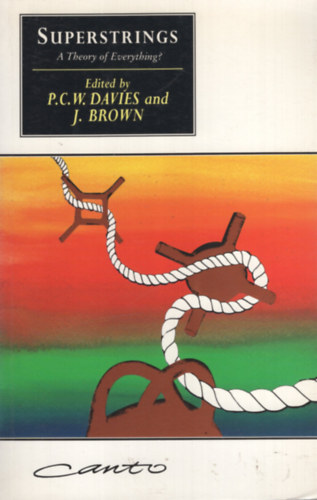 Julian Brown Paul C. W. Davies - Superstrings: A Theory of Everything?