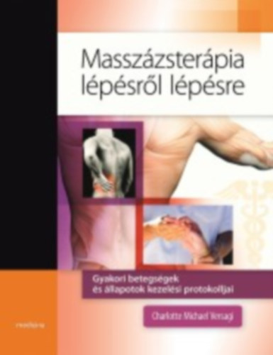 Charlotte Michael Versagi - Masszzsterpia lpsrl lpsre - Gyakori betegsgek s llapotok kezelsi protokolljai