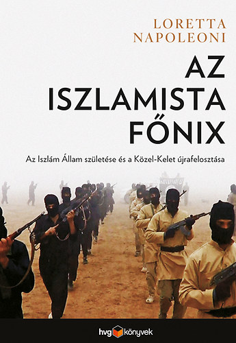 Loretta Napoleoni - Az iszlamista fnix