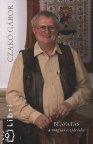 Czak� G�bor - Beavat�s a magyar �szj�r�sba