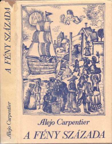 Alejo Carpentier - A f�ny sz�zada