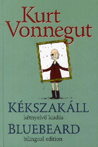 Kurt Vonnegut - Kkszakll / Bluebeard