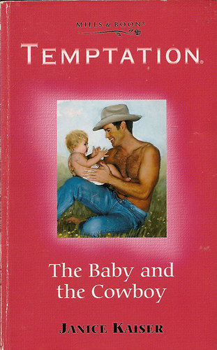 Janice Kaiser - The Baby and the Cowboy