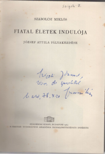 Szabolcsi Mikl�s - Fiatal �letek indul�ja - J�zsef Attila p�lyakezd�se - Dedik�lt