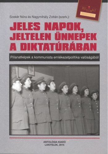 Nagymih�ly Zolt�n Szek�r N�ra - Jeles napok, jeltelen �nnepek a diktat�r�ban