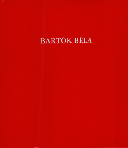 Gl Zsuzsa - Az n zeneszerzm Bartk Bla