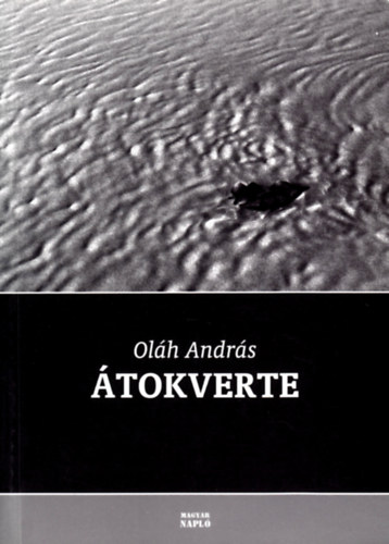 Olh Andrs - tokverte. Hrom trtnelmi drma