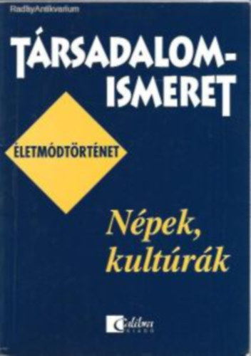 Dr. Kopper L�szl�n� - T�rsadalomismeret N�pek, kult�r�k (�letm�dt�rt�net+munkaf�zet)