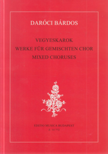 Darci Brdos Tams - Vegyeskarok - Werke fr Gemischten Chor - Mixed Choruses