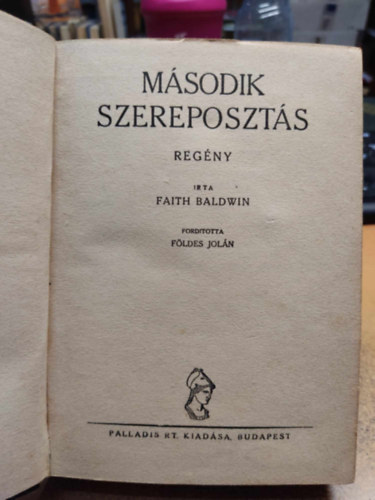 Földes Jolán Faith Baldwin - Második szereposztás (1 pengős regények)