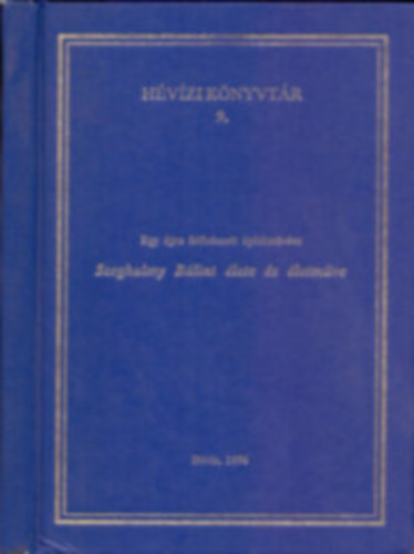 Bereczky Klmn  (sszelltotta) - Egy jra felfedezett ptmvsz - Szeghalmy Blint lete s letmve