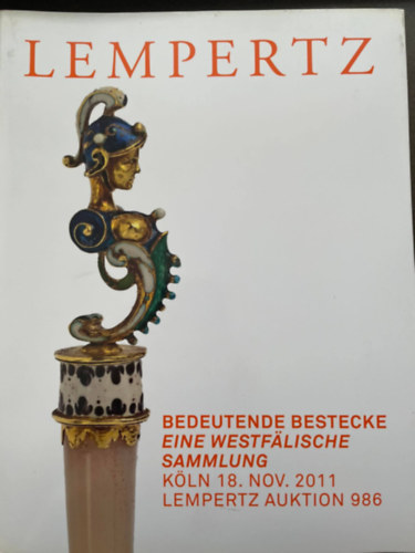 Lempertz - Bedeutende Bestecke eine Westf�lische Sammlung - K�ln, 18. Nov. 2011 (Auktion 986)