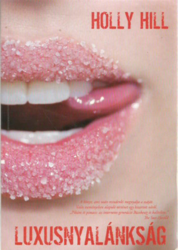 Holly Hill - Luxusnyalánkság