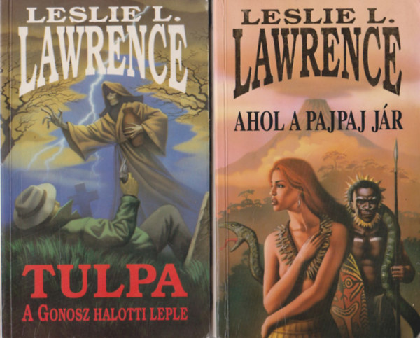 Leslie L. Lawrence - Tulpa (A Gonosz halotti leple) + Ahol a pajpaj jár (2 db regény)