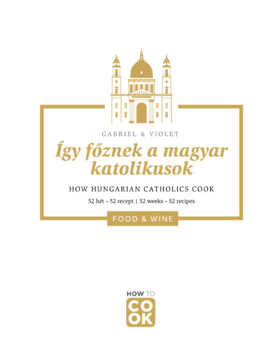 gy fznek a magyar katolikusok - How Hungarian Catholics Cook
